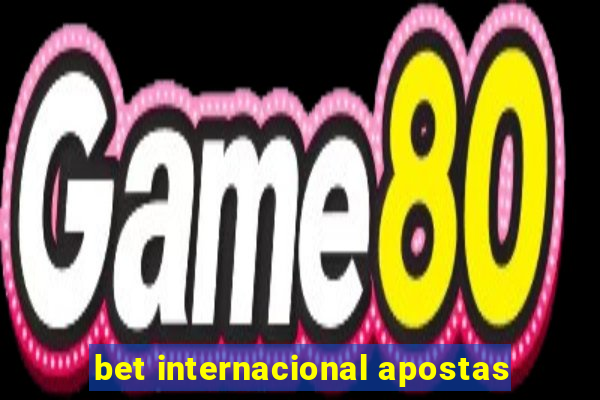 bet internacional apostas